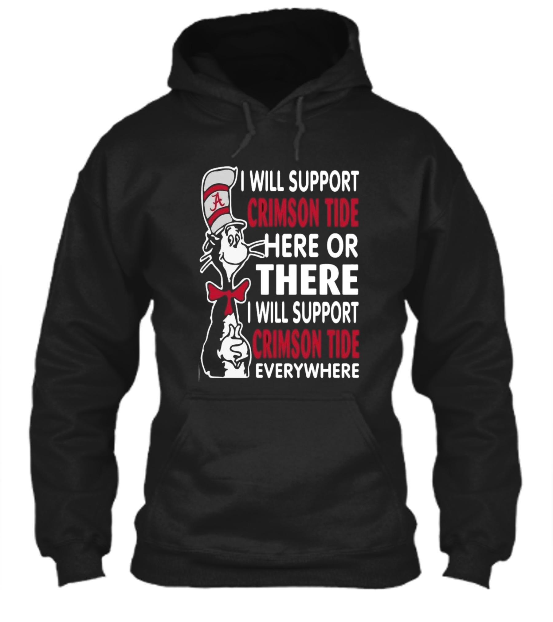 Dr Seuss I Will Support Crimson Tide Here Or There Everywhere Cat In The Hat Alabama Shirt