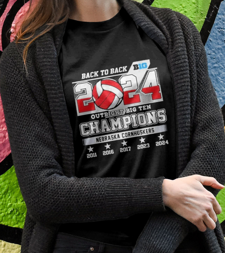Back To Back 2024 Outright Big Ten Champions Nebraska Cornhuskers Volleyball Excellence Shirt