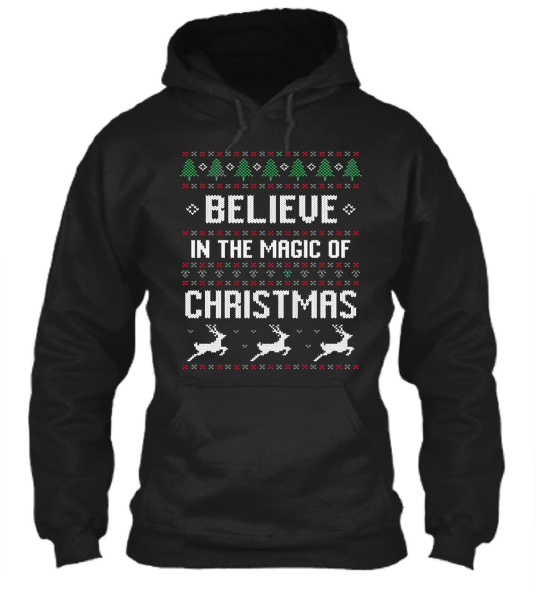 Believe In The Magic Of Christmas Ugly Christmas Sweater With Trees And Reindeer Shirt