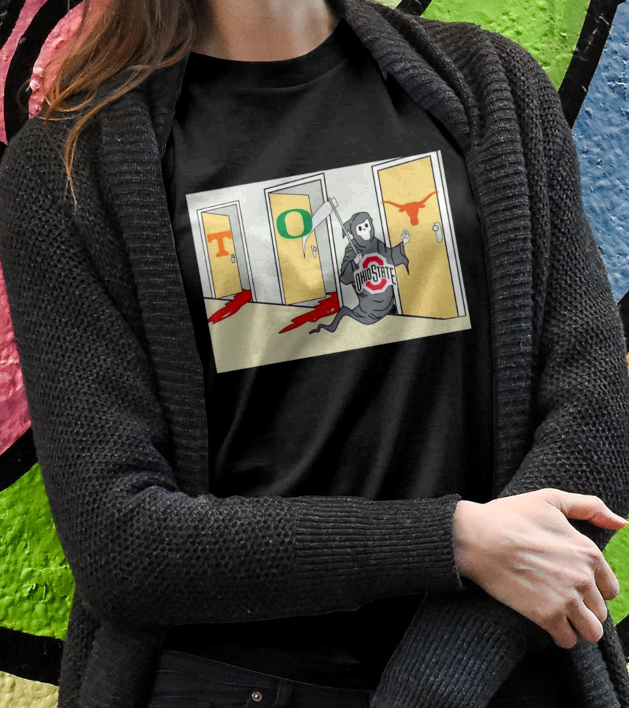 Ohio State Buckeyes Grim Reaper Confronts Texas Longhorns After Defeating Tennessee Volunteers And Oregon Ducks Shirt