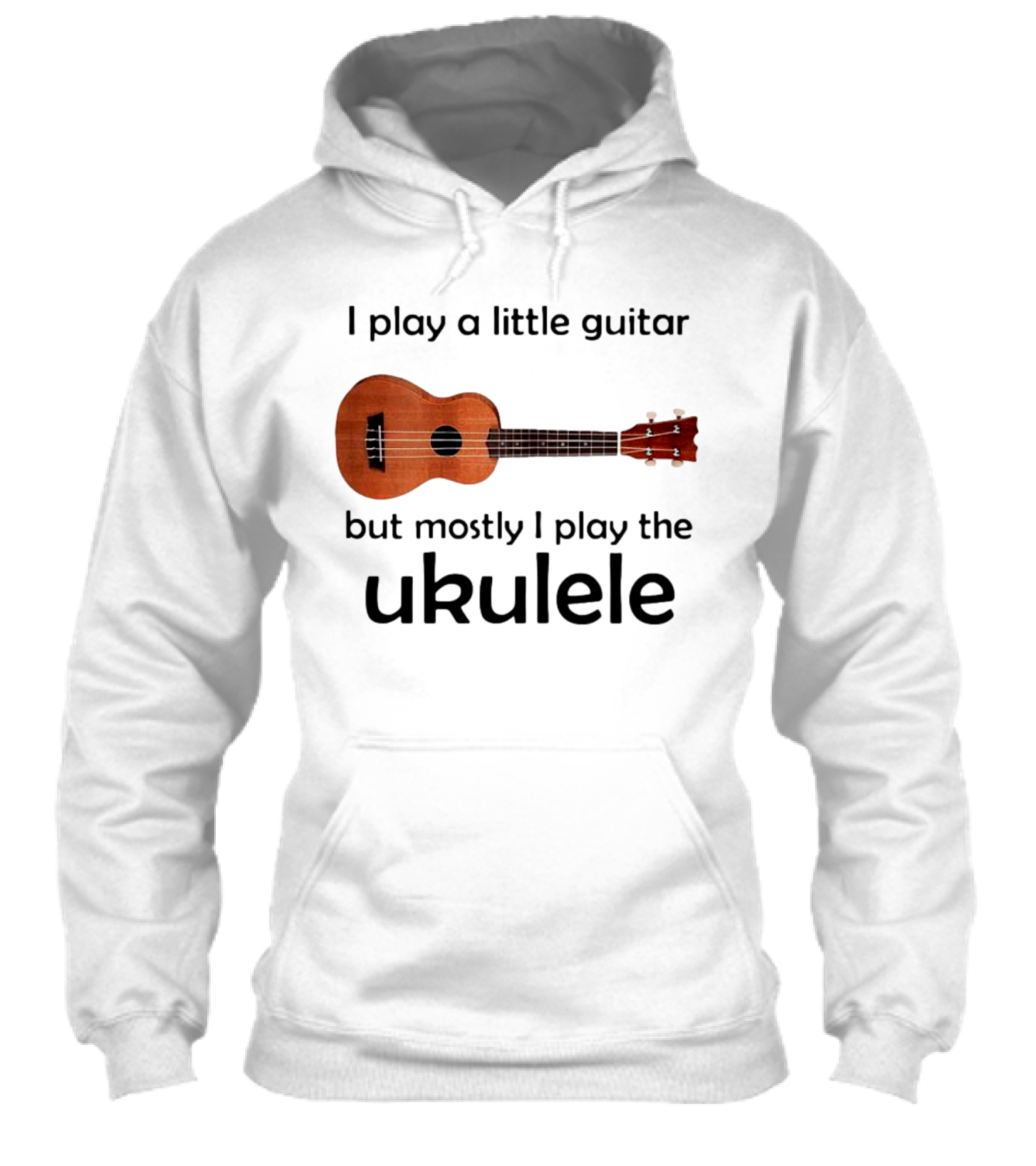 I Play A Little Guitar But Mostly I Play The Ukulele With Ukulele Image Shirt