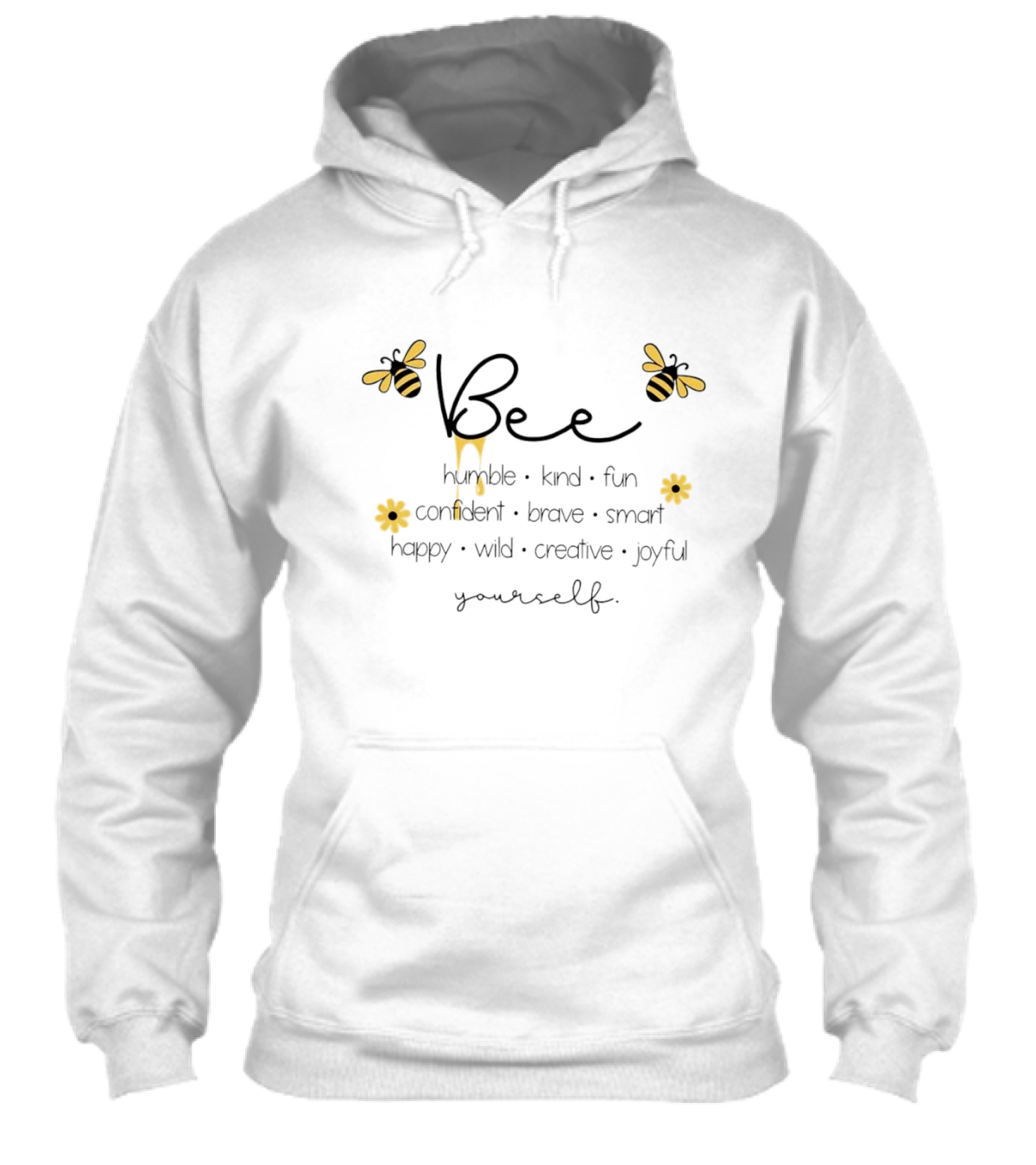 Bee Humble Kind Fun Confident Brave Smart Happy Wild Creative Joyful Yourself Shirt