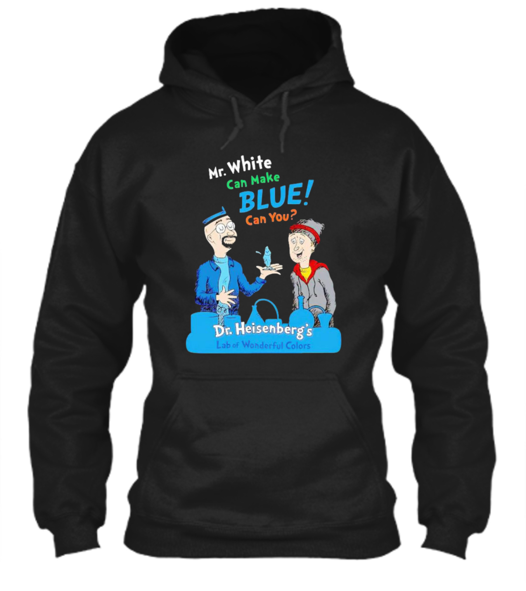 Mr White Can Make Blue Can You Dr Heisenbergs Lab Of Wonderful Colors Shirt
