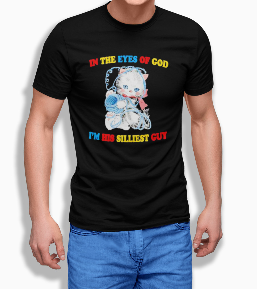 In The Eyes Of God Im His Silliest Guy Cat With Yarn Playful Shirt