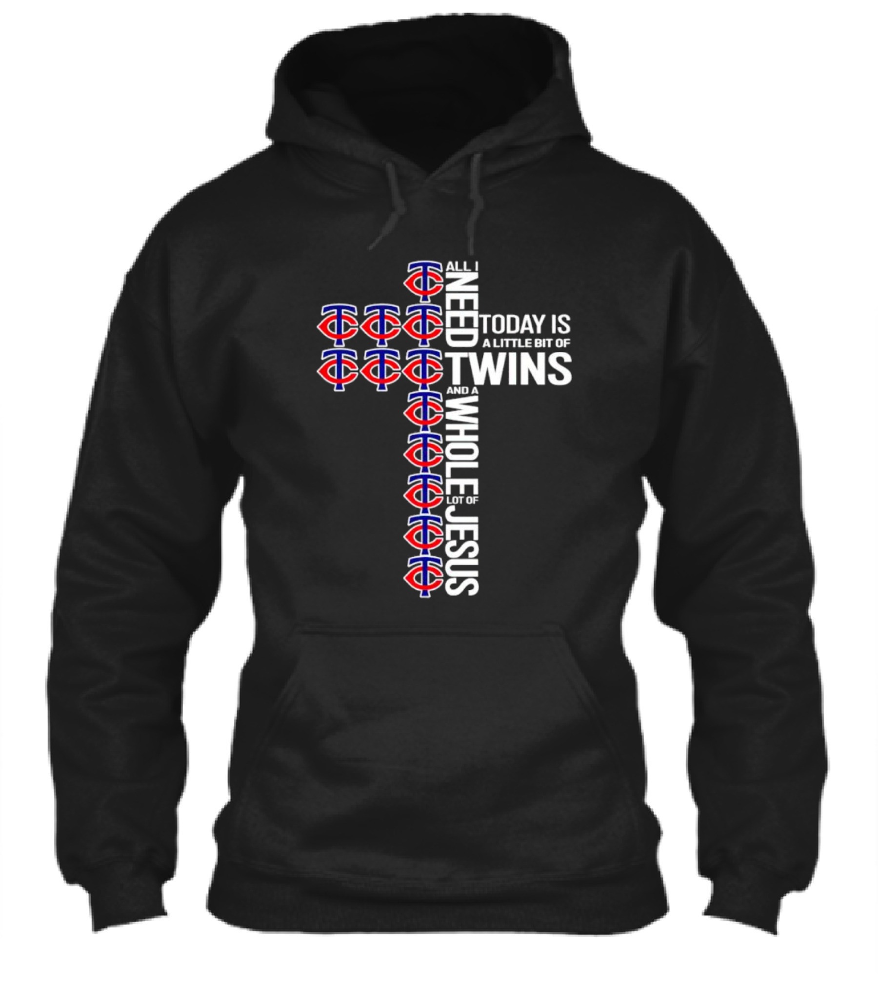 Today Is A Little Bit Of Minnesota Twins And A Whole Lot Of Jesus Cross Shirt