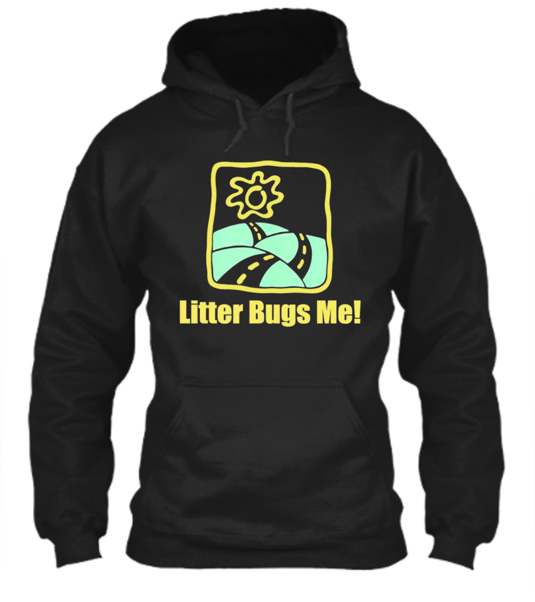 Litter Bugs Me Sunny Road Ecofriendly Message Shirt