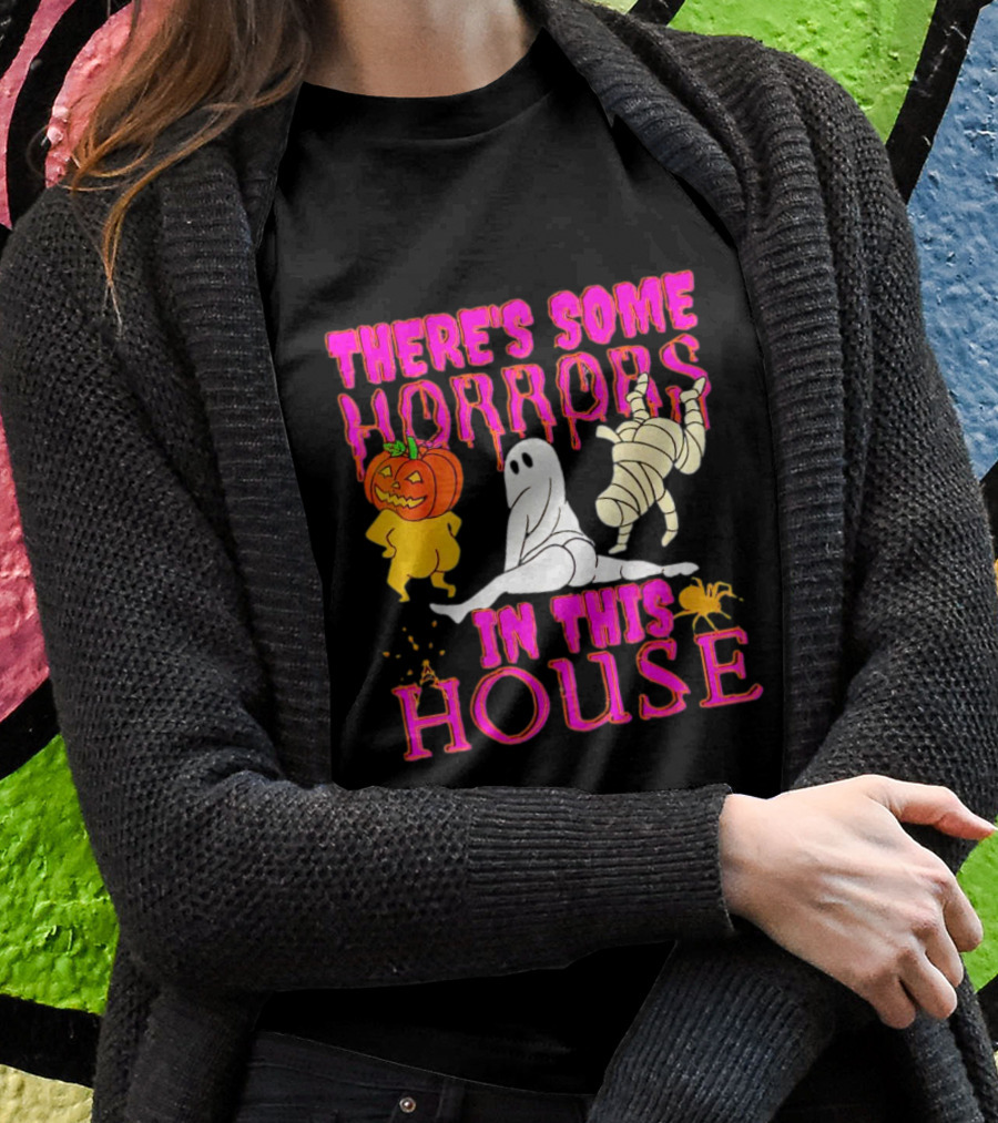 Theres Some Horrors In This House Halloween With Dancing Ghosts Pumpkins And Mummies Shirt