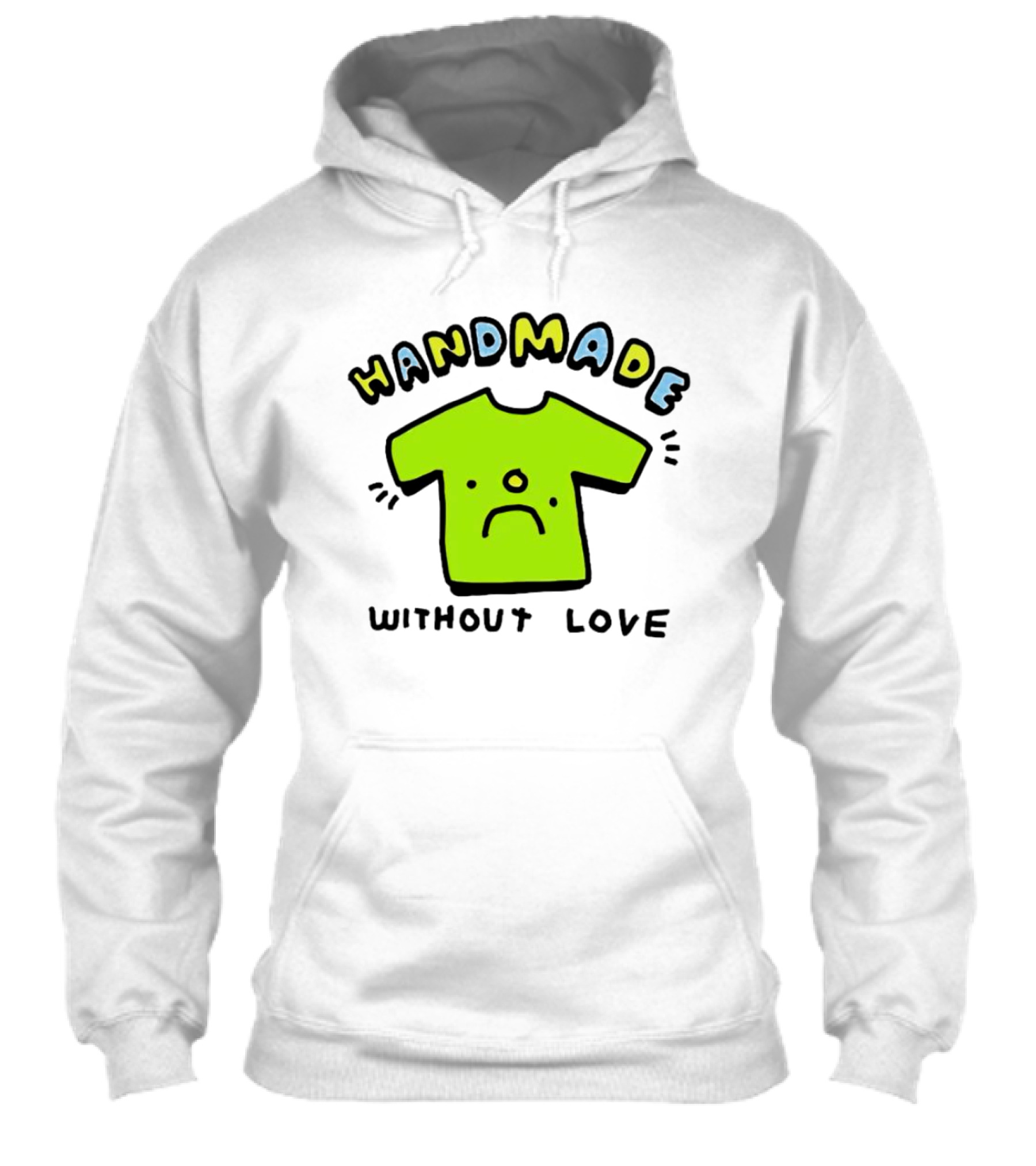 Handmade Without Love Sad Green Shirt