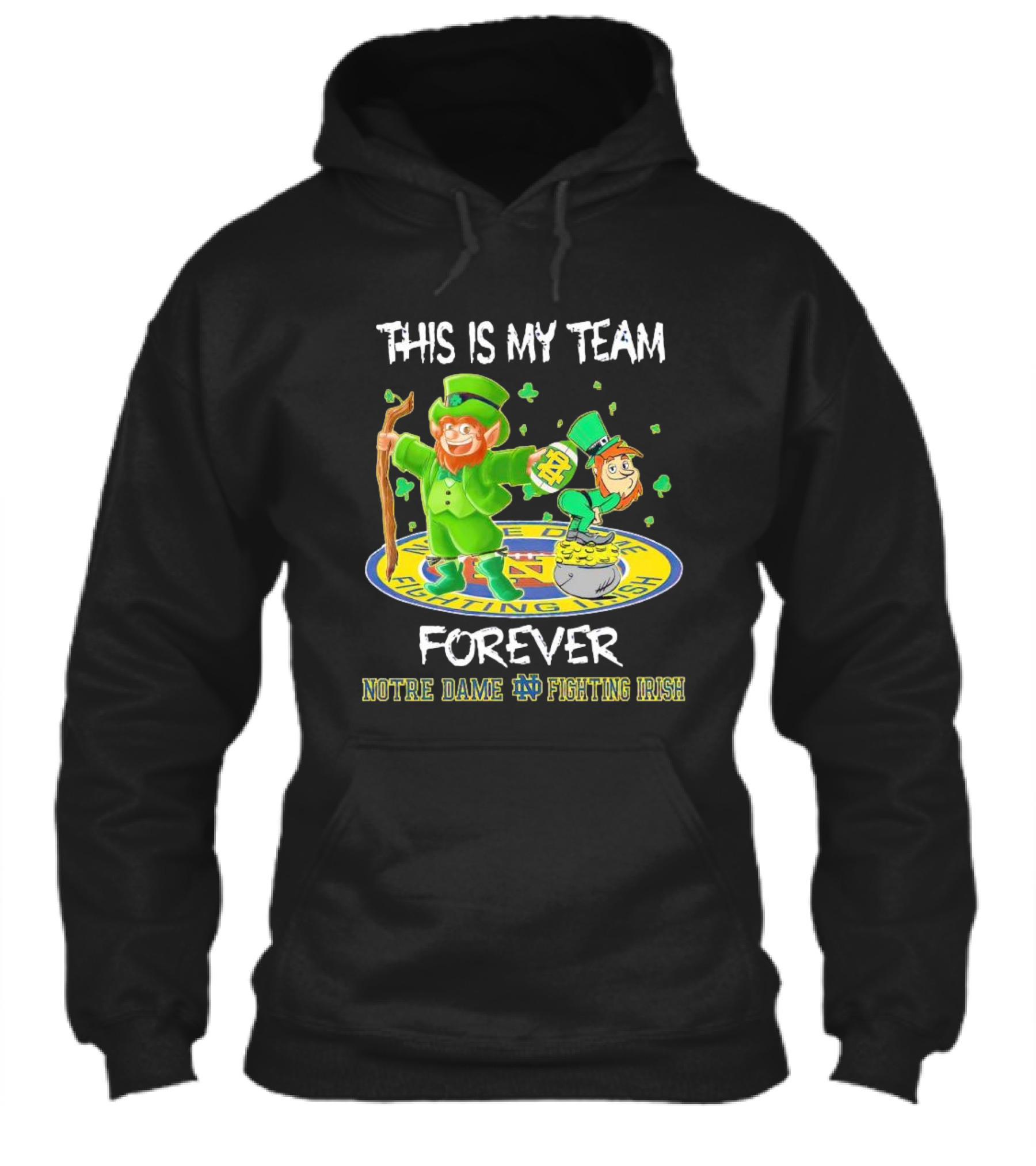 Notre Dame Fighting Irish Forever This Is My Team Mascots Shirt