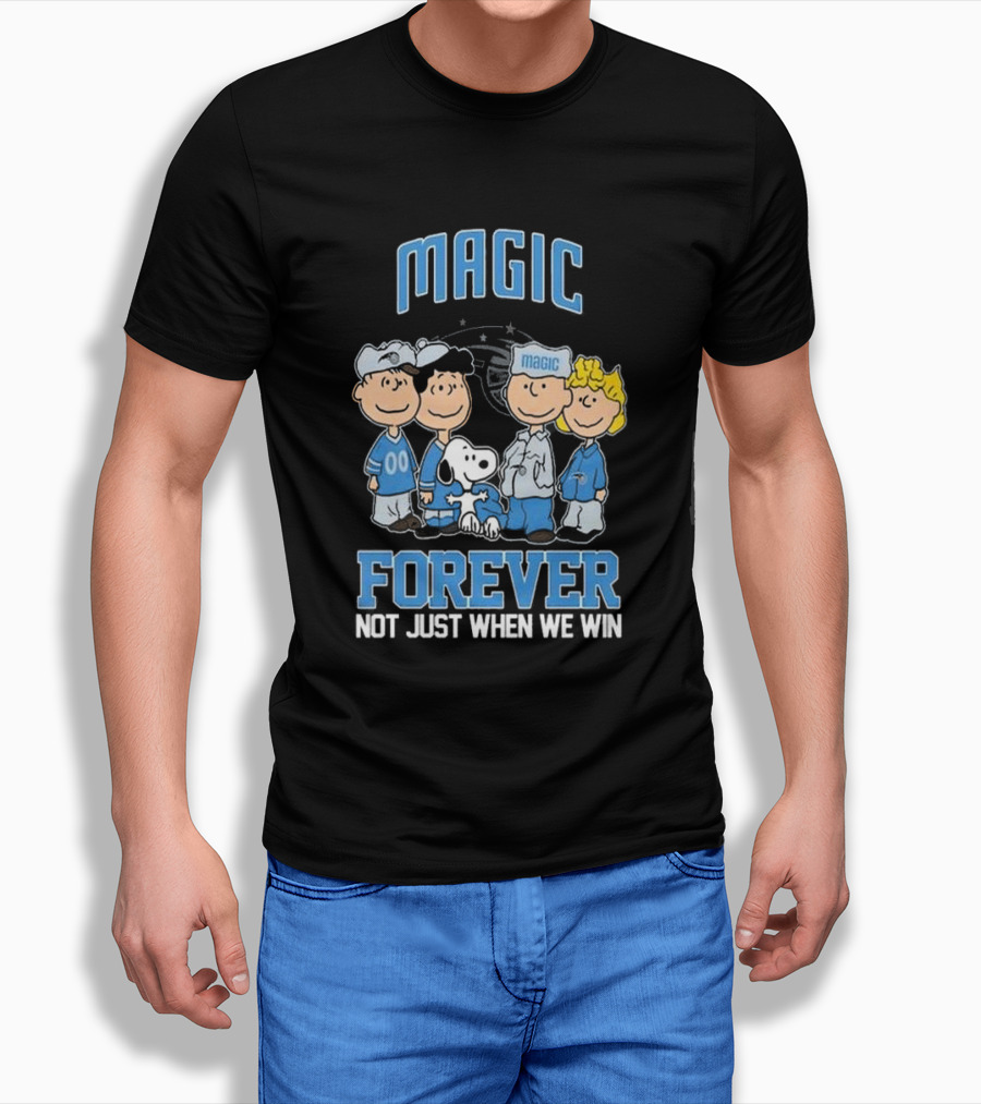 Magic Forever Not Just When We Win Peanuts Characters Shirt
