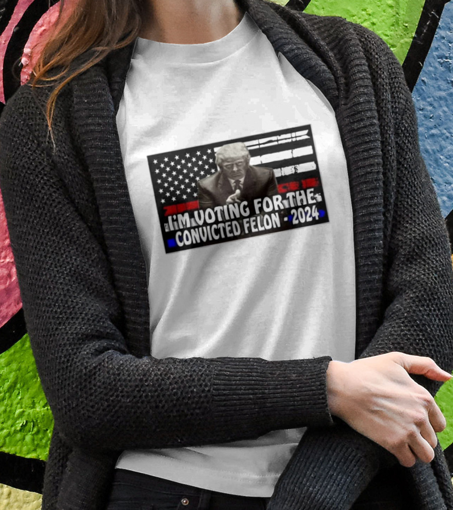 Im Voting For The Convicted Felon 2024 Usa Flag Shirt