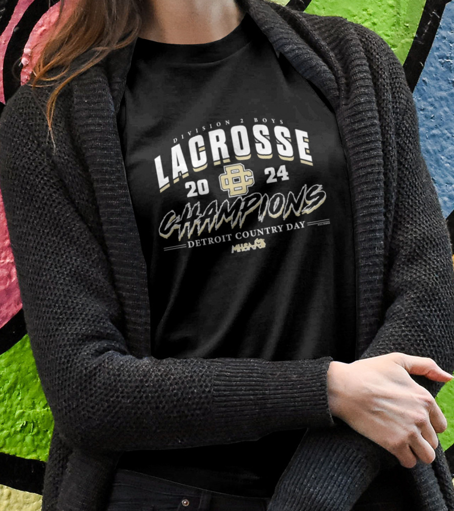 Detroit Country Day 2024 Mhsaa Division 2 Boys Lacrosse Champions Shirt