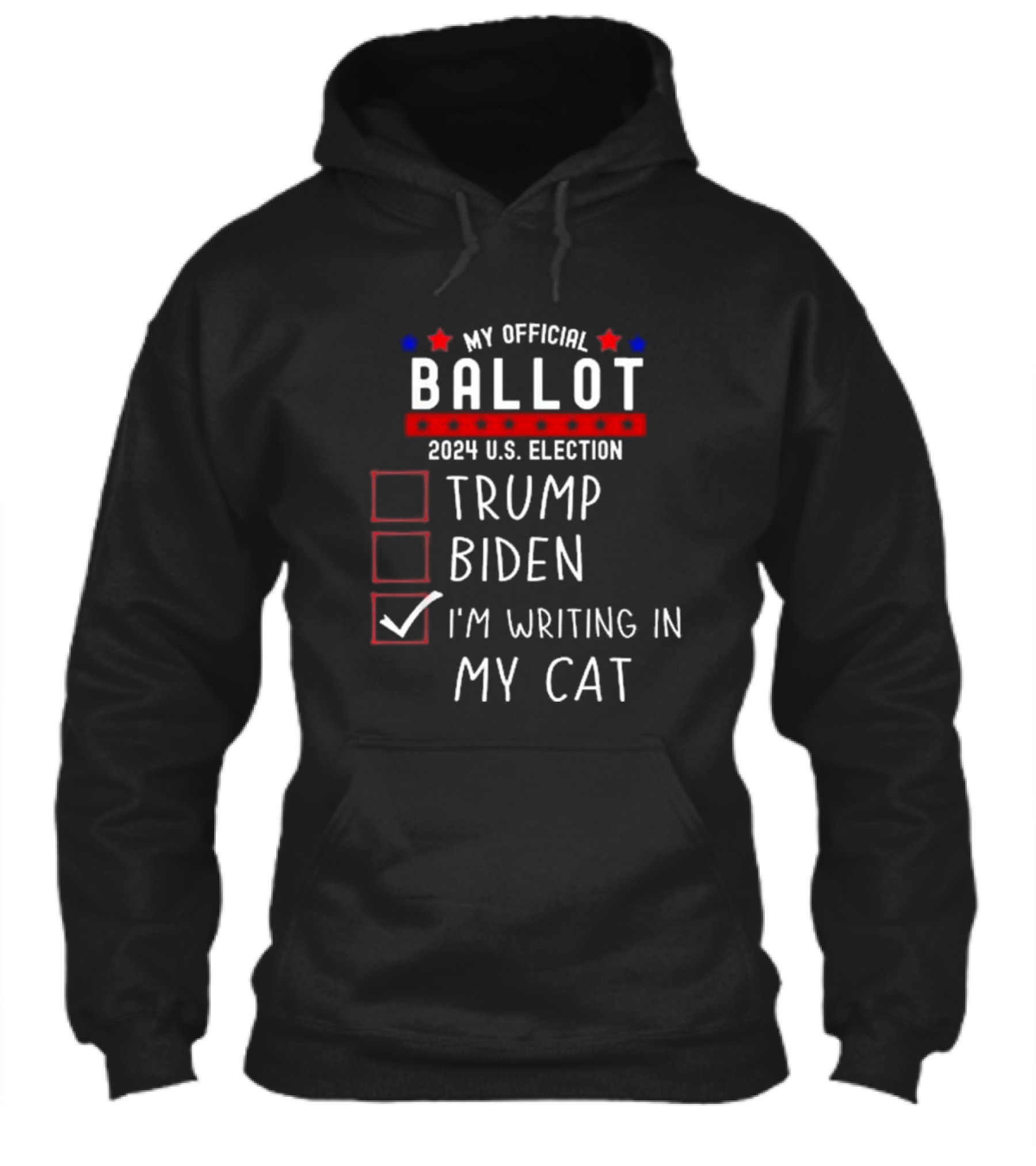 My Official Ballot 2024 Us Election Trump Biden Im Writing In My Cat Shirt