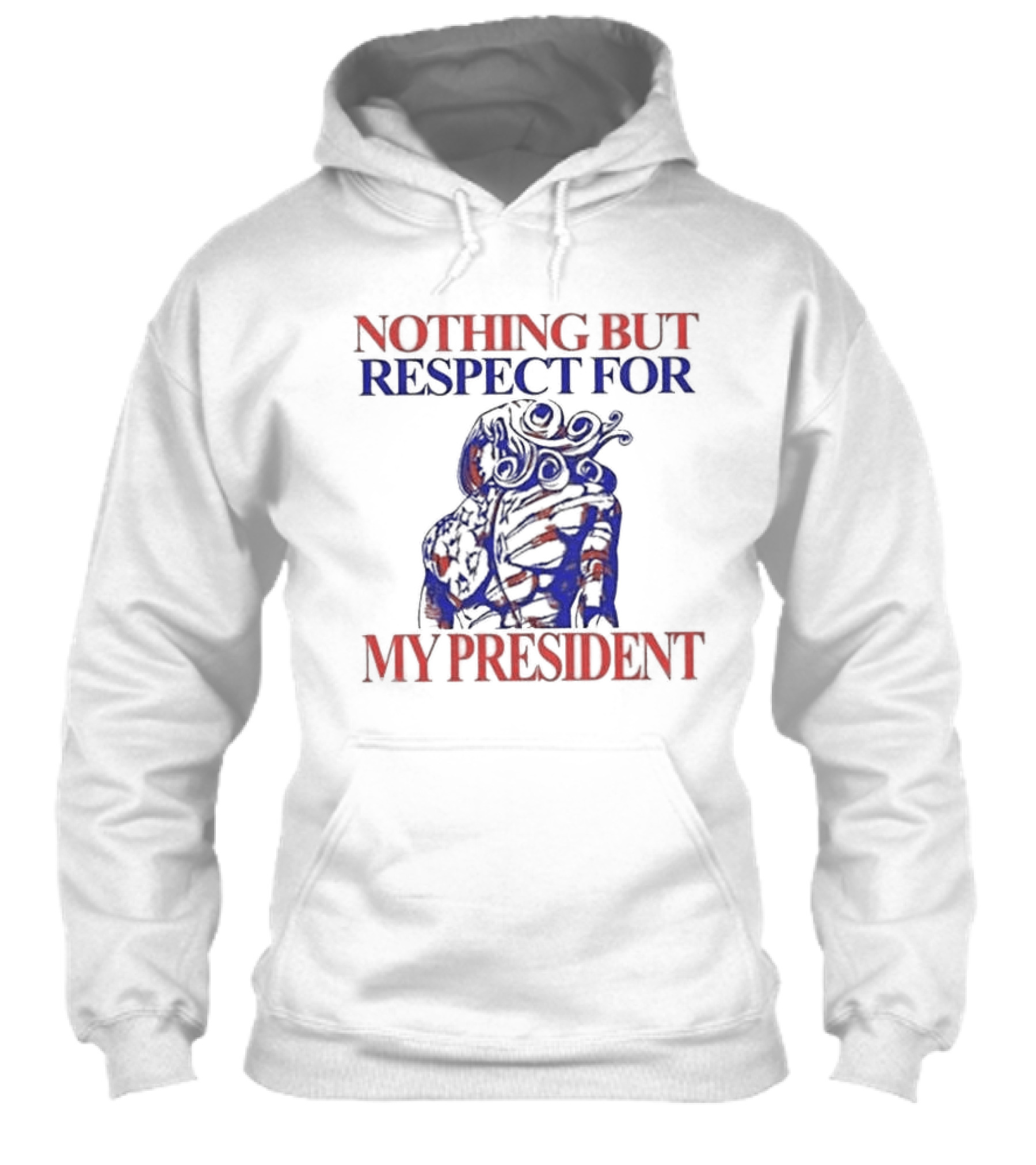 Nothing But Respect For My President Red And Blue Artistic Shirt