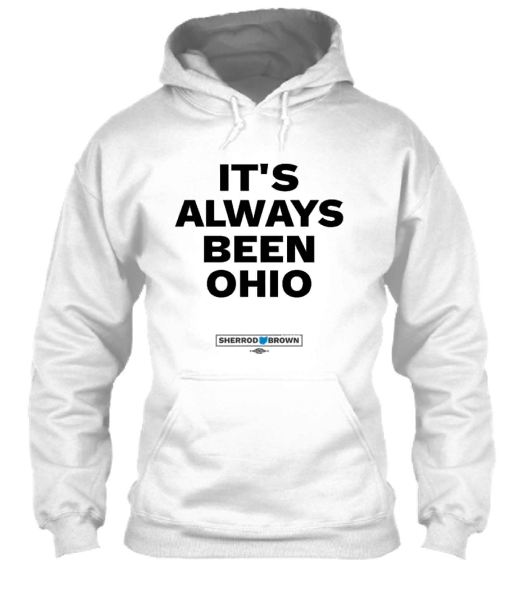 Its Always Been Ohio Sherrod Brown Shirt