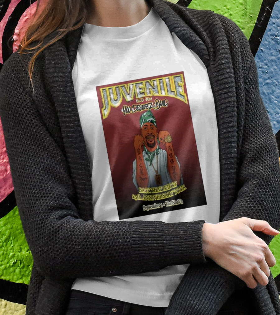 Juvenile And The 400 Degreez Band Back That Azz Up 25Th Anniversary Tour September 1 The Norva Shirt