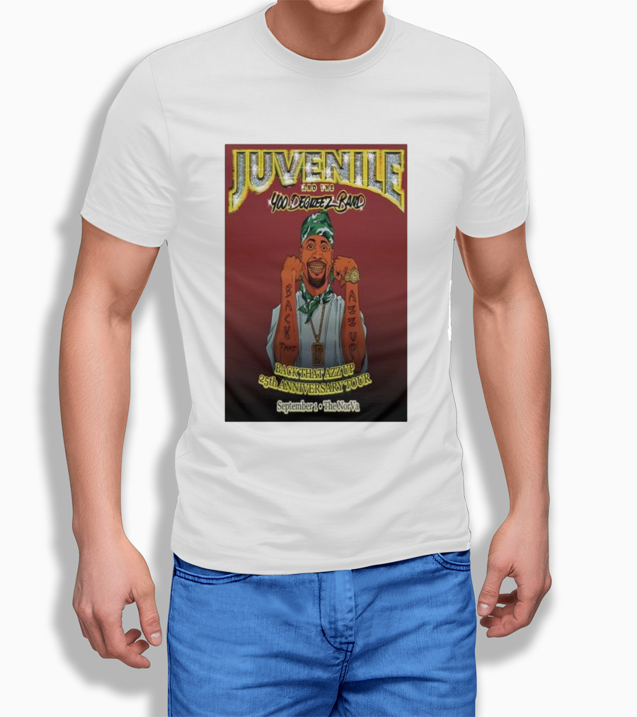 Juvenile And The 400 Degreez Band Back That Azz Up 25Th Anniversary Tour September 1 The Norva Shirt
