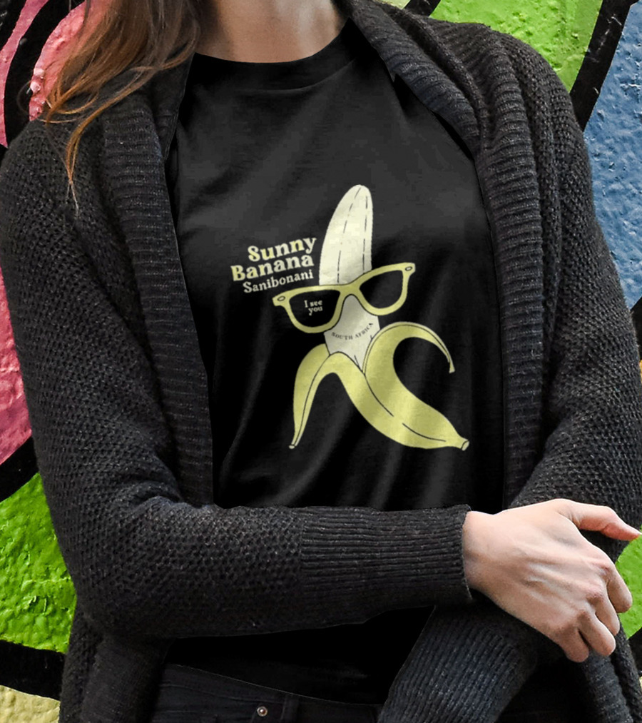 Sunny Banana Sanibonani I See You South Africa Shirt