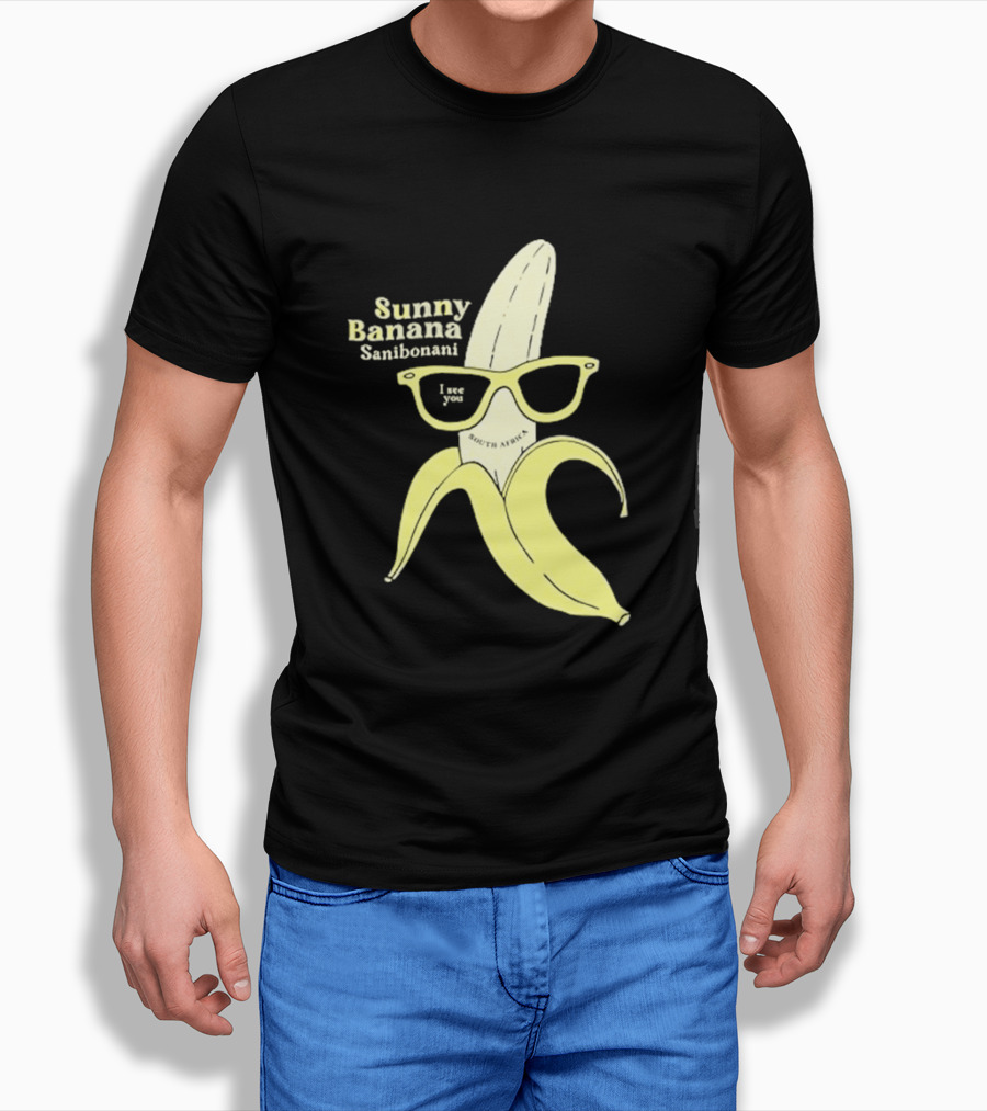 Sunny Banana Sanibonani I See You South Africa Shirt