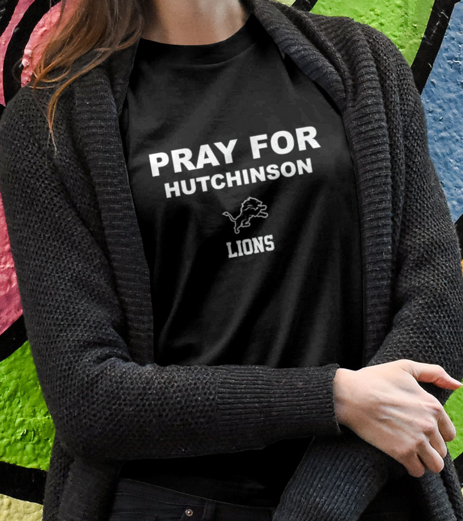 Pray For Hutchinson Detroit Lions Support Message Shirt