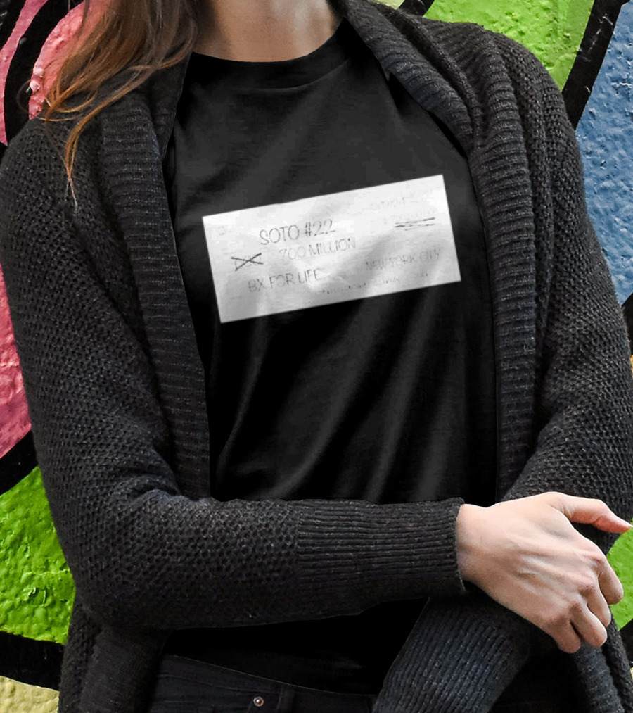 New York Yankees Juan Soto 22 700 Million Bx For Life New York City Shirt