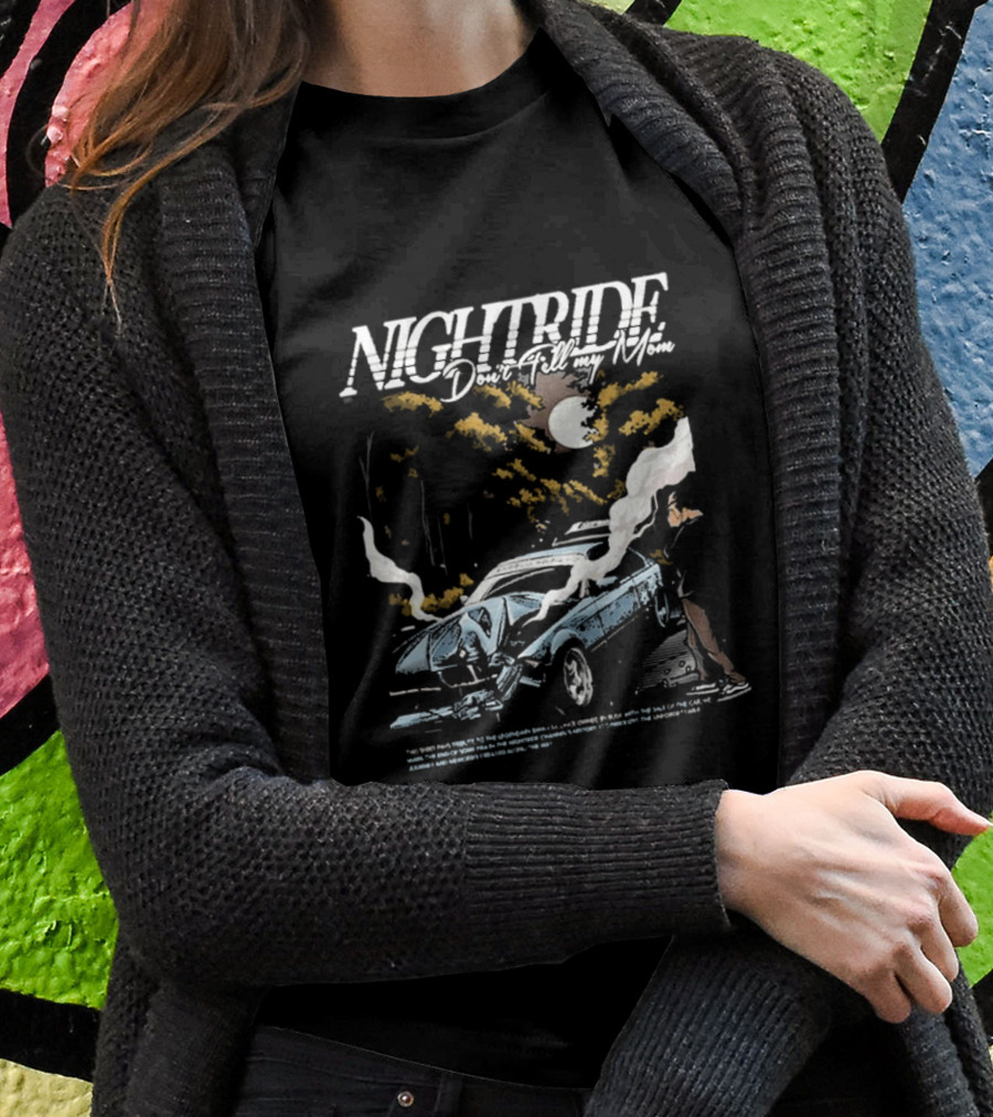 Nightride Dont Tell My Mom Night Car Crash Scene With Full Moon And Trees Shirt