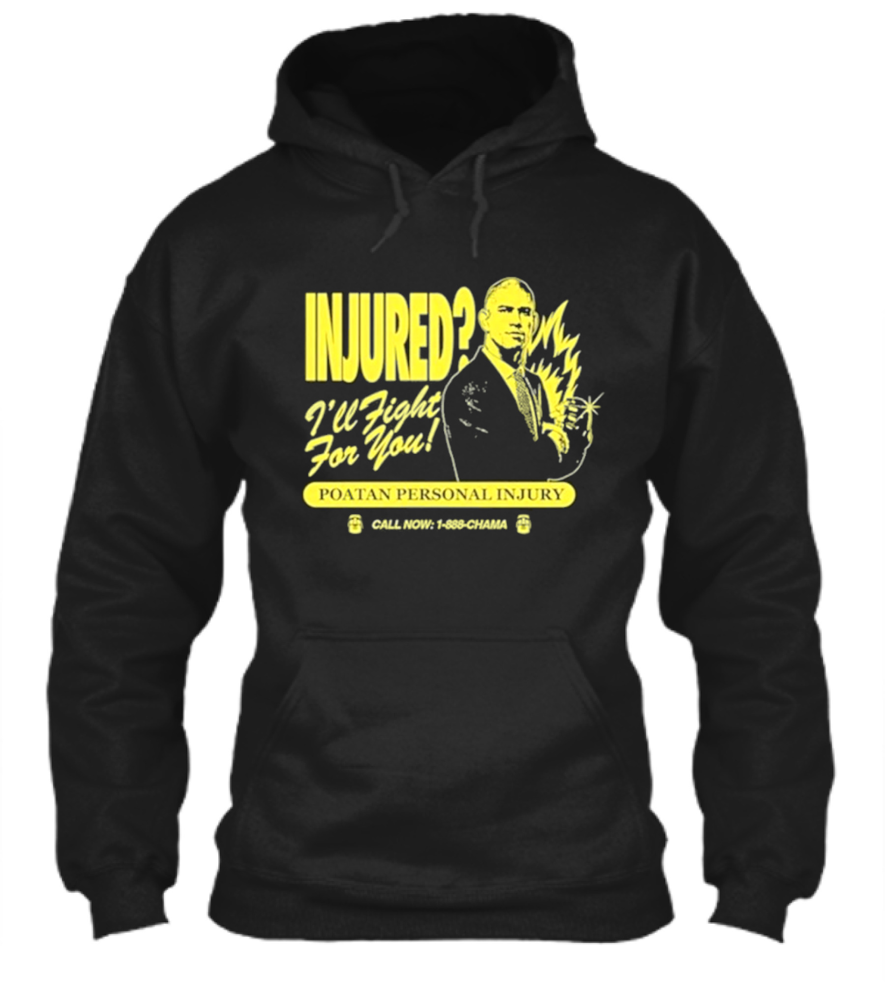 Injured Ill Fight For You Poatan Personal Injury Call Now 1888Chama Shirt