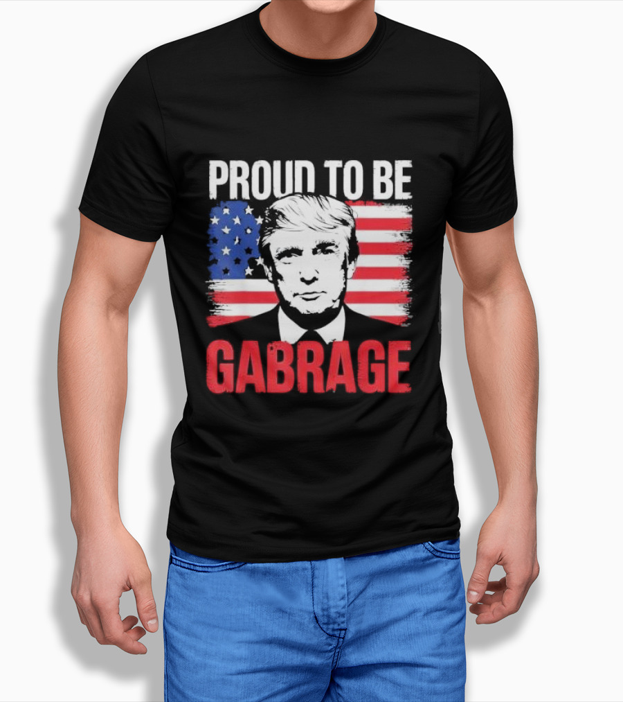 Proud To Be Garbage Trump American Flag Shirt