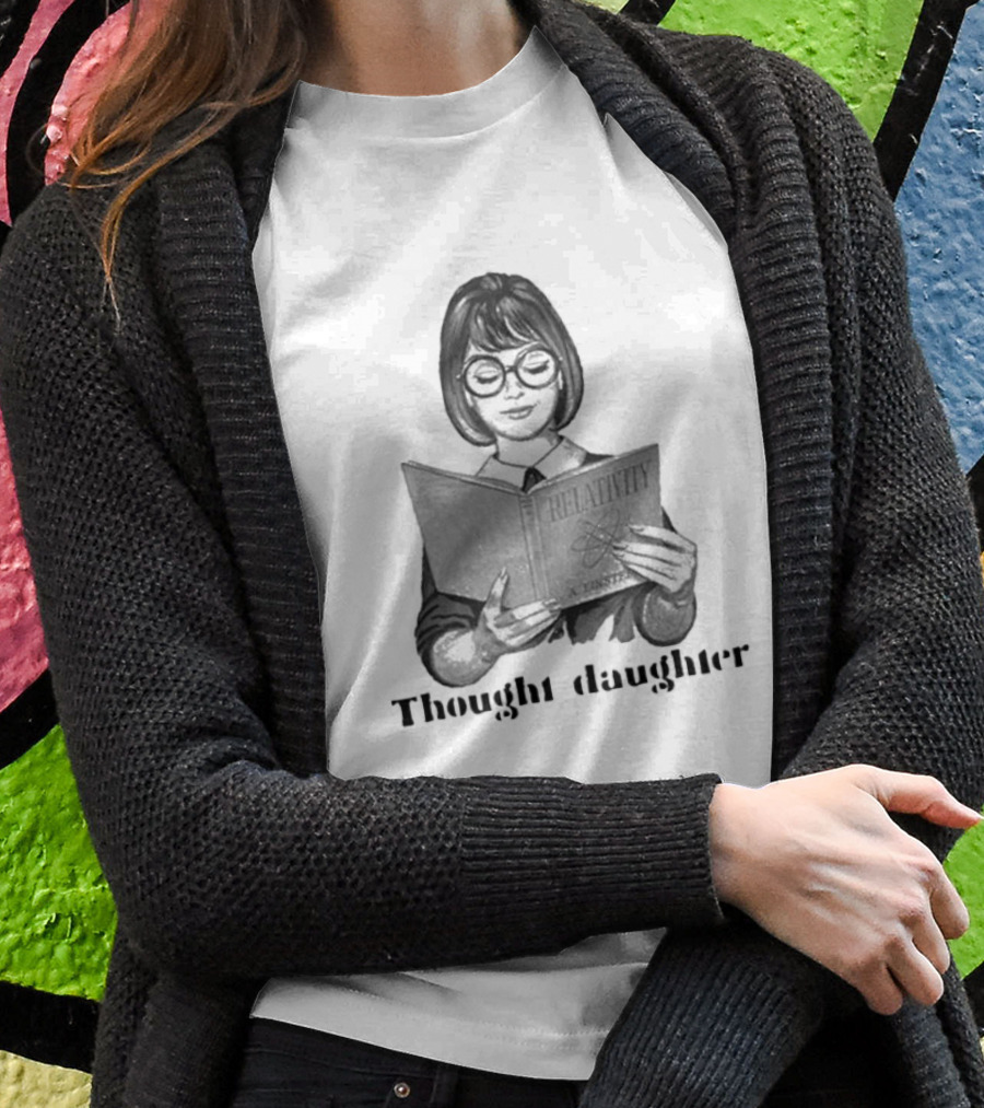 Thought Daughter Relativity Einstein Book Shirt