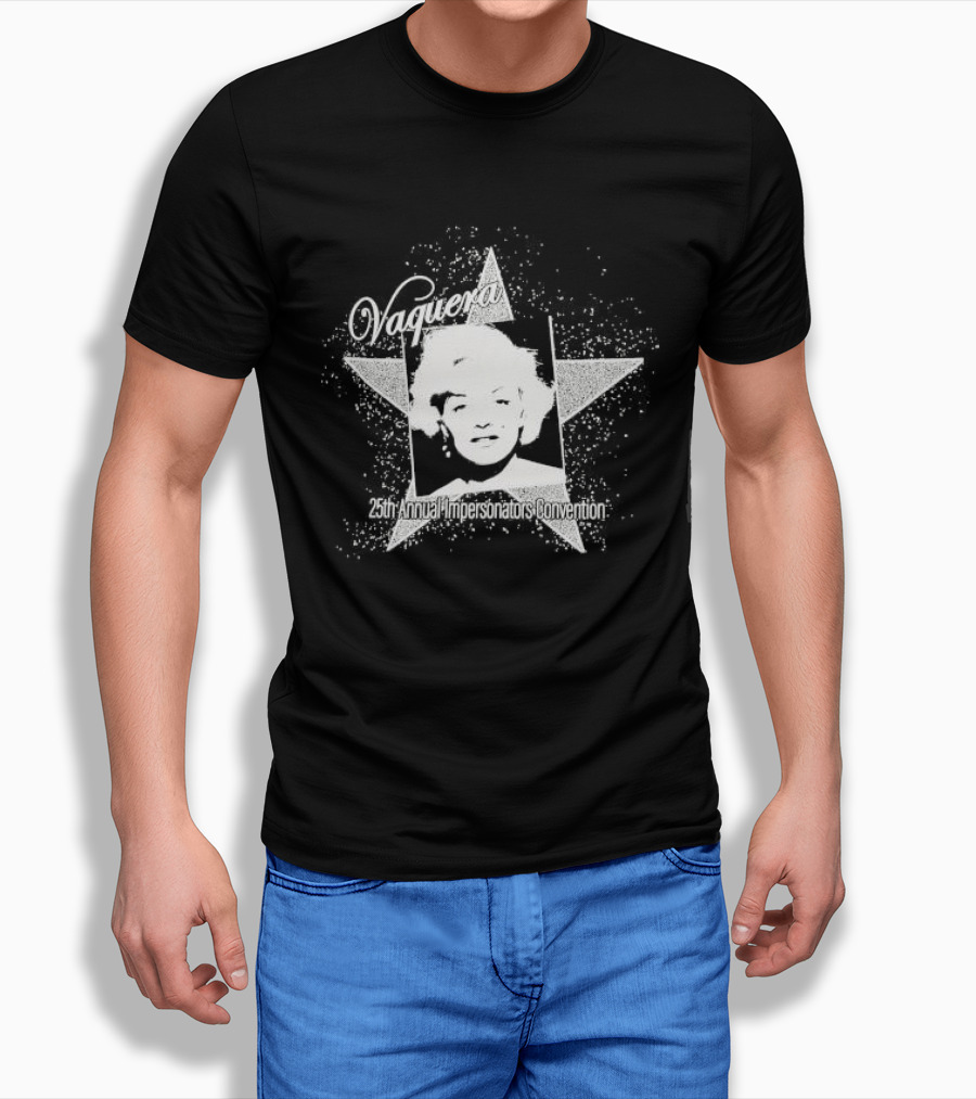 Vaquera 25Th Annual Impersonators Convention Star Shirt