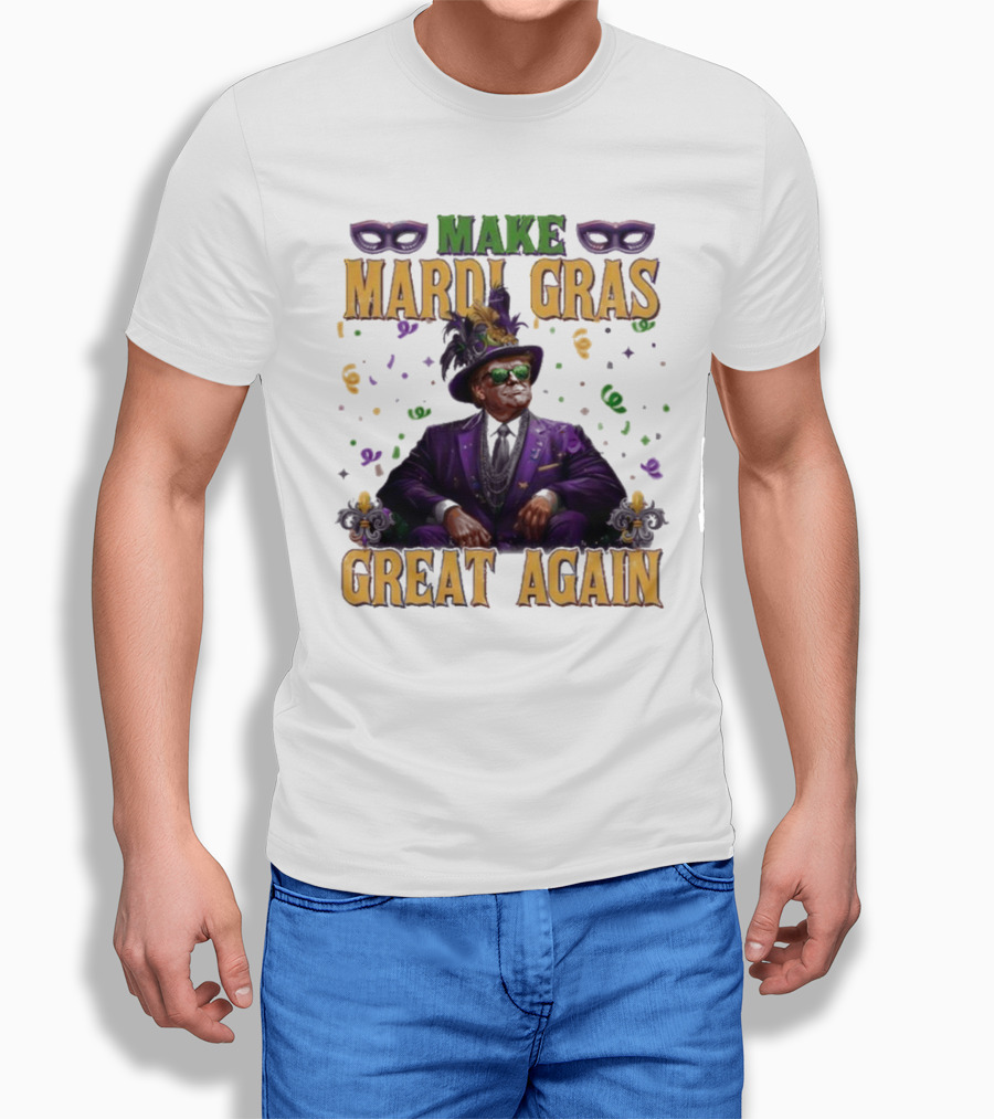 Make Mardi Gras Great Again 2025 Trump Mardi Gras Shirt