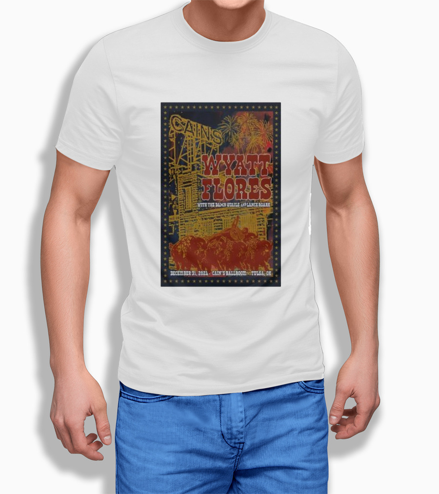 Cains Ballroom Wyatt Flores With The Damn Quails And Lance Roark December 31 2024 Tulsa Ok Shirt