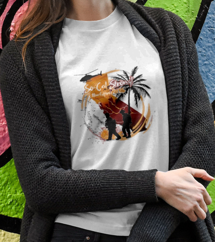 Socal Strong Wildfires2023 California Firefighters Helicopter Palm Tree Shirt